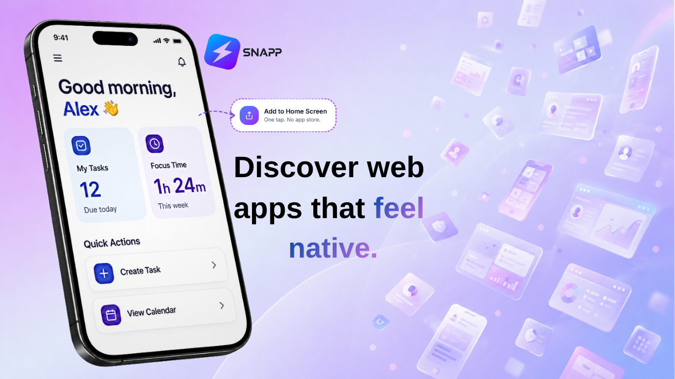 Discover web apps that feel native — SNAPP phone mockup with Add to Home Screen callout